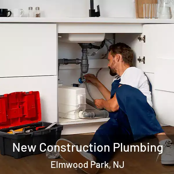  New Construction Plumbing Elmwood Park, NJ