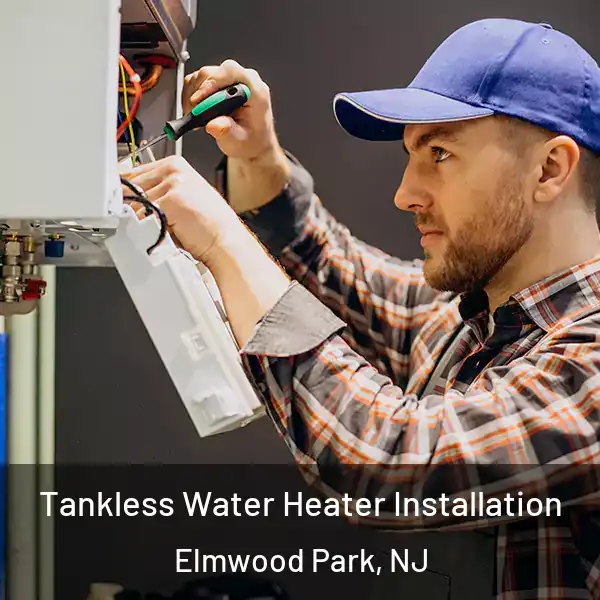  Tankless Water Heater Installation Elmwood Park, NJ